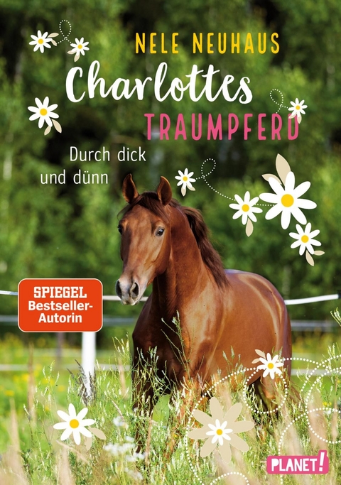 Charlottes Traumpferd 6: Durch dick und d&uuml;nn - Nele Neuhaus