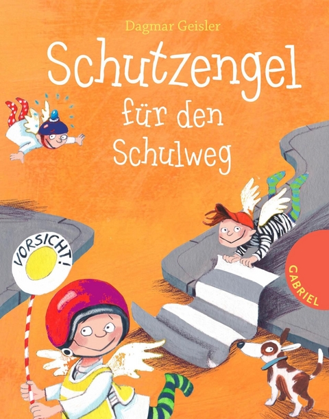 Schutzengel f&uuml;r den Schulweg - Dagmar Geisler