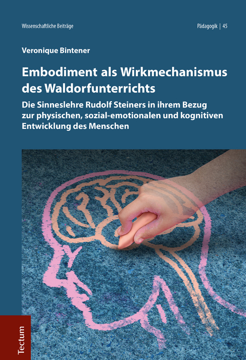 Embodiment als Wirkmechanismus des Waldorfunterrichts - V&eacute;ronique Bintener