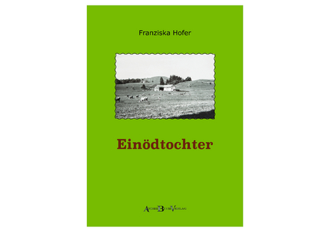 Ein&ouml;dtochter - Franziska Hofer
