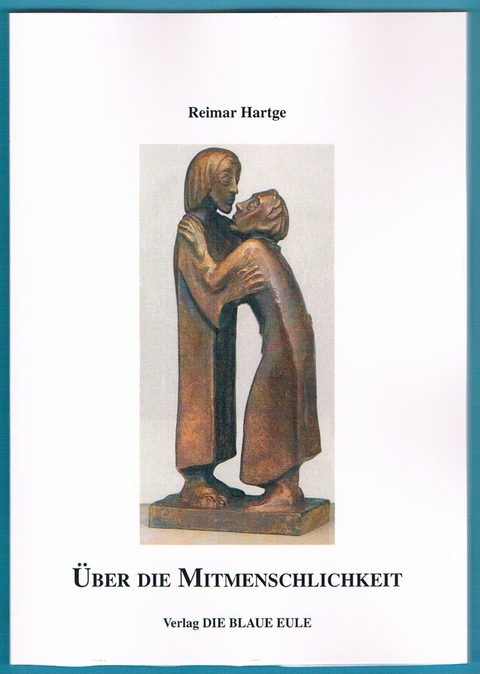 &Uuml;ber die Mitmenschlichkeit - Reimar Hartge