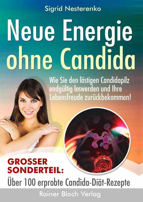 Neue Energie ohne Candida - Nesterenko Sigrid