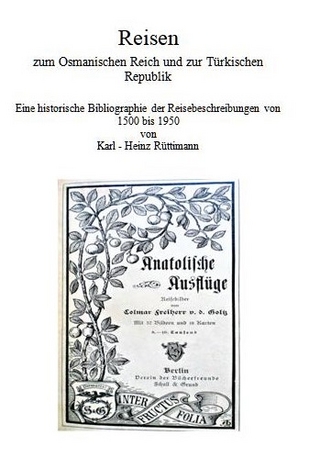 Reisen zum Osmanischen Reich und zur Türkischen Republik