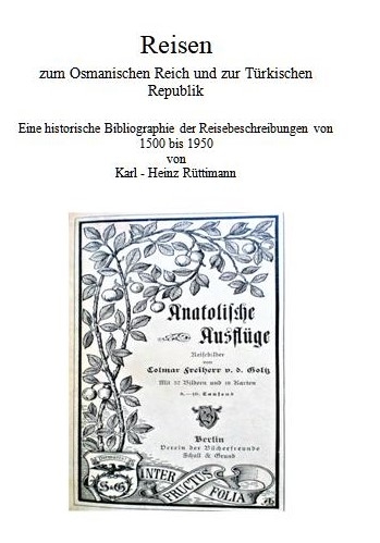 Reisen zum Osmanischen Reich und zur T&uuml;rkischen Republik - Karl-Heinz R&uuml;ttimann