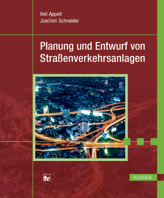 Planung und Entwurf von Straßenverkehrsanlagen