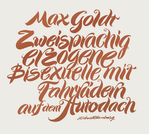 Zweisprachig erzogene Bisexuelle mit Fahrr&auml;dern auf dem Autodach - Max Goldt