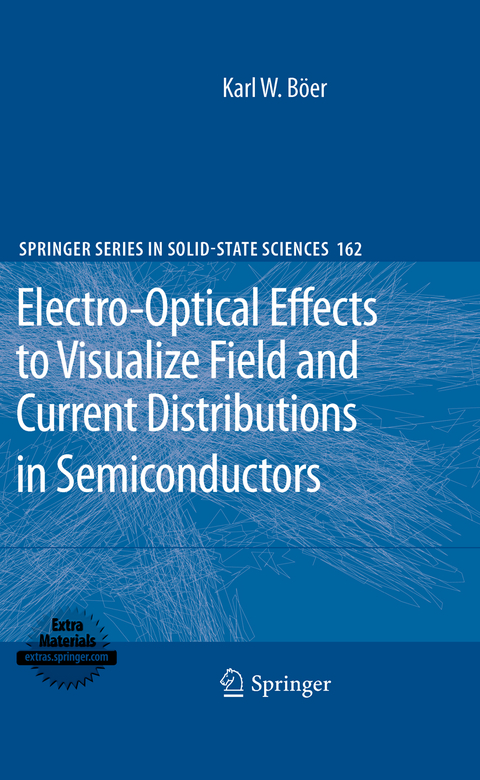 Electro-Optical Effects to Visualize Field and Current Distributions in Semiconductors - Karl W. B&ouml;er