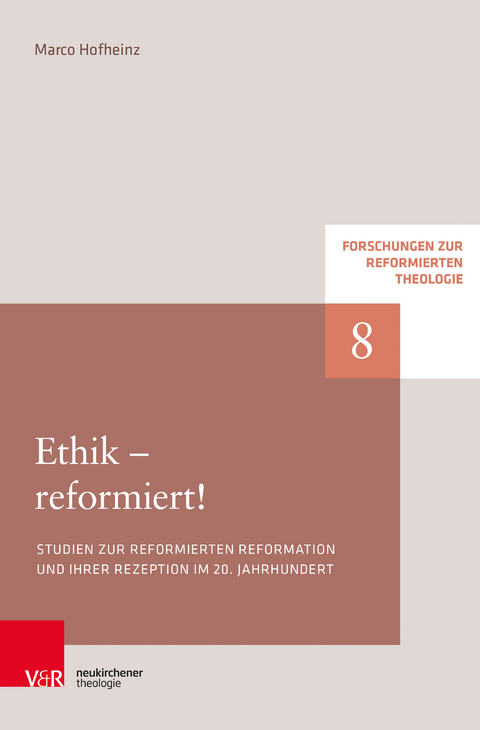 Ethik &ndash; reformiert! - Marco Hofheinz