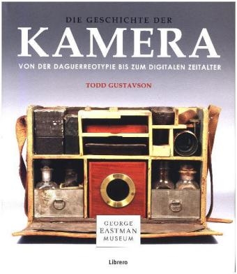 Die Geschichte der Kamera - Todd Gustavson