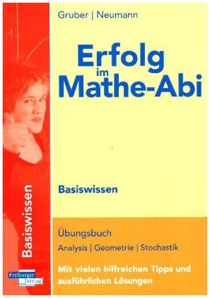 Erfolg im Mathe-Abi 2018 Basiswissen Sachsen