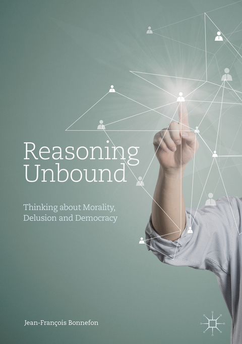 Reasoning Unbound - Jean-Fran&ccedil;ois Bonnefon