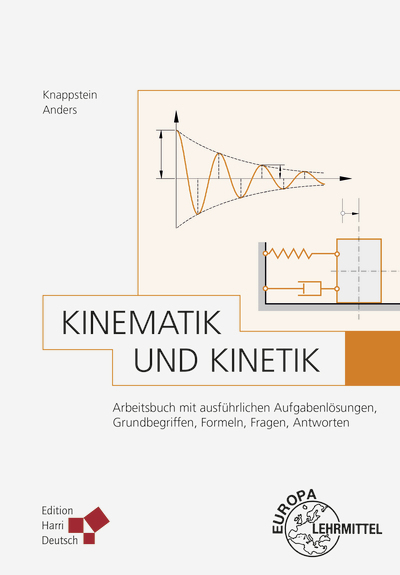 Kinematik und Kinetik - Gerhard Knappstein, Denis Anders