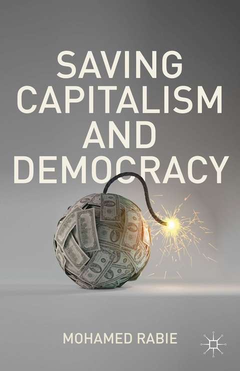 Saving Capitalism and Democracy - M. Rabie