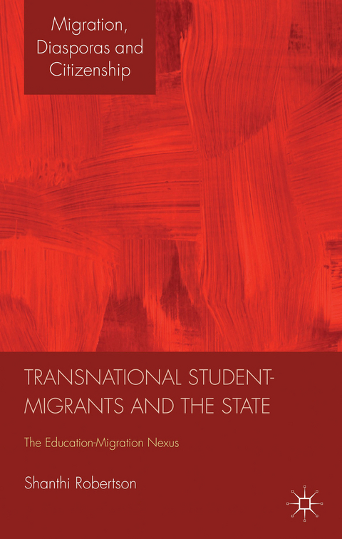 Transnational Student-Migrants and the State - Shanthi Robertson