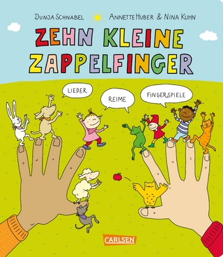 Gedichte für kleine Wichte: Zehn kleine Zappelfinger ...