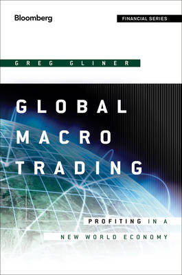 Global Macro Trading – Profiting in a New World Economy