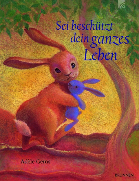 Sei beschützt dein ganzes Leben - Adèle Geras