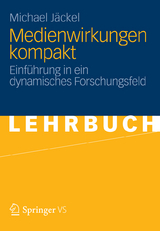 Medienwirkungen kompakt - Michael J&auml;ckel