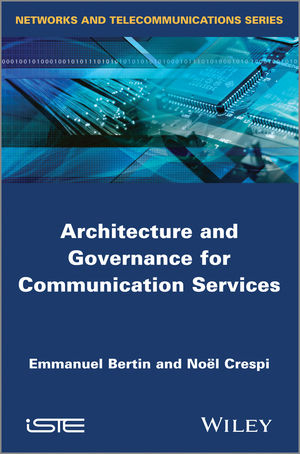 Architecture and Governance for Communication Services - Emmanuel Bertin, Noël Crespi