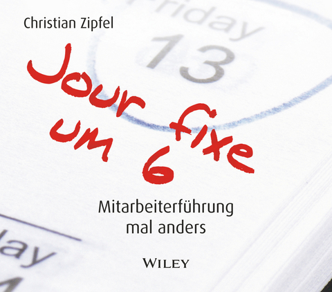 Jour fixe um 6 (H&ouml;rbuch) - Christian Zipfel