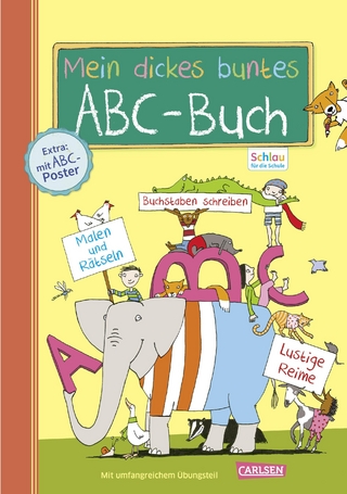 Schlau für die Schule: Mein dickes buntes ABC-Buch zum Schulanfang (mit Buchstaben-Poster)