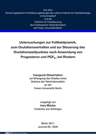 Untersuchungen zur Follikeldynamik, um Ovulationsverhalten und zur Steuerung des Ovulationszeitpunktes nach Anwendung von Progesteron und PGF2a bei Rindern