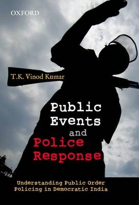 Public Events and Police Response - T.K. Vinod Kumar