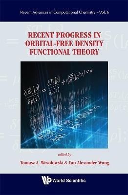 Recent Progress In Orbital-free Density Functional Theory - 