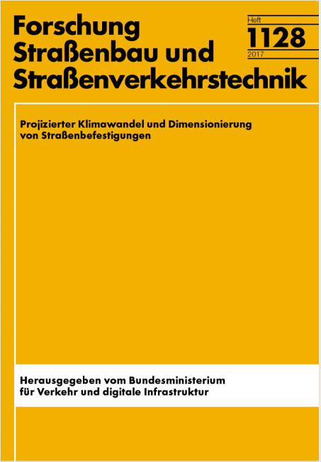 Projizierter Klimawandel und Dimensionierung von Stra&szlig;enbefestigungen - Frohmut Wellner, Sascha Kayser, Markus Clau&szlig;