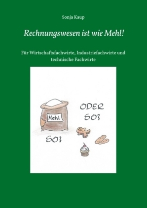 Rechnungswesen ist wie Mehl! - Sonja Kaup