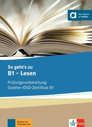 So geht’s zu B1 - Lesen