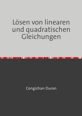 Lösen von linearen und quadratischen Gleichungen