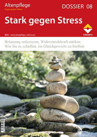 Altenpflege Dossier 08 - Stark gegen Stress