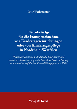 Elternbeiträge für die Inanspruchnahme von Kindertageseinrichtungen oder von Kindertagespflege in Nordrhein-Westfalen