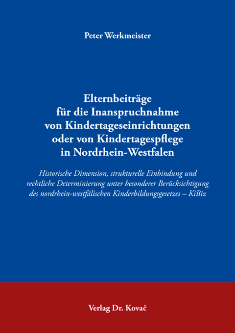 Elternbeitr&auml;ge f&uuml;r die Inanspruchnahme von Kindertageseinrichtungen oder von Kindertagespflege in Nordrhein-Westfalen - Peter Werkmeister