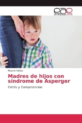 Madres de hijos con síndrome de Asperger - Ricardo Valdez