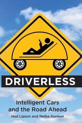 Driverless - Hod Lipson, Melba Kurman