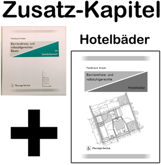 Barrierefreies und rollstuhlgerechtes Bauen, Ergänzungs-Teil Hotelbäder