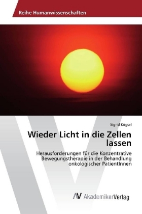 Wieder Licht in die Zellen lassen