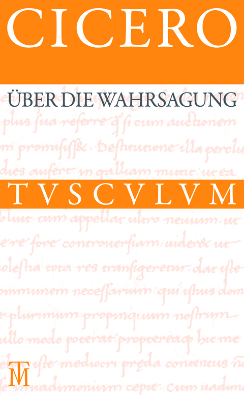 Über die Wahrsagung / De divinatione -  Cicero
