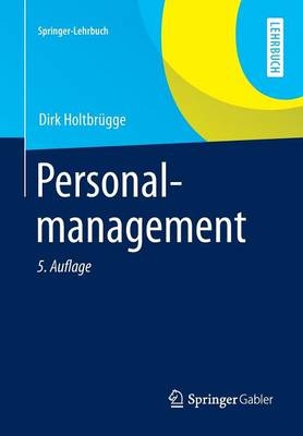 Personalmanagement - Dirk Holtbrügge