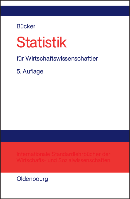 Statistik f&uuml;r Wirtschaftswissenschaftler - R&uuml;diger B&uuml;cker