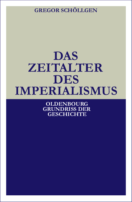 Das Zeitalter des Imperialismus - Gregor Sch&ouml;llgen