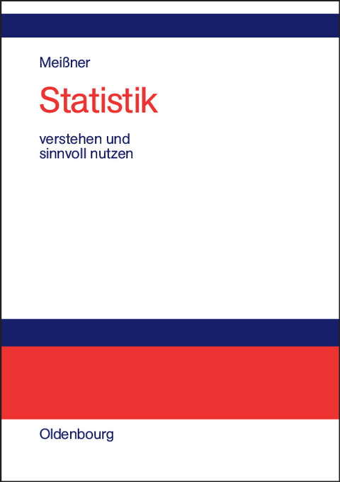 Statistik verstehen und sinnvoll nutzen - J&ouml;rg-D. Mei&szlig;ner