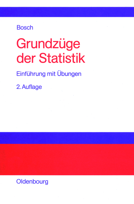Grundz&uuml;ge der Statistik - Karl Bosch