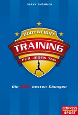 Bodyweight-Training f&uuml;r jeden Tag - Frank Th&ouml;mmes
