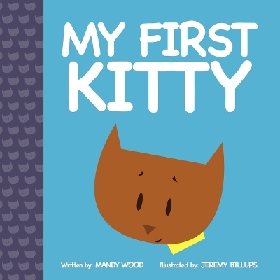 My First Kitty - Mandy Wood