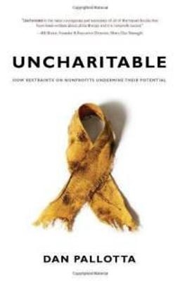 Uncharitable - Dan Pallotta