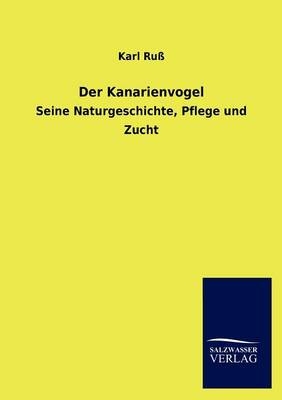 Der Kanarienvogel - Karl Ru&Atilde;