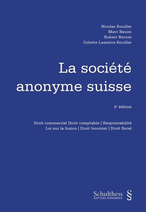 La soci&eacute;t&eacute; anonyme suisse (PrintPlu&sect;) - Nicolas Rouiller, Marc Bauen, Robert Bernet, Colette Lasserre Rouiller